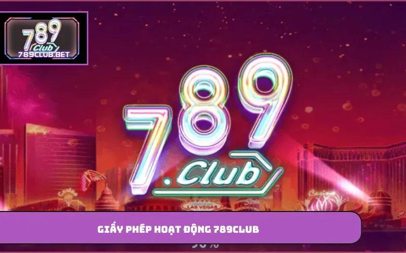 Giấy phép hoạt động 789club